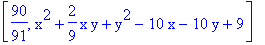[90/91, x^2+2/9*x*y+y^2-10*x-10*y+9]